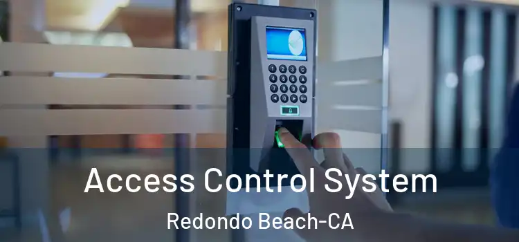  Access Control System Redondo Beach-CA