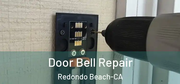 Door Bell Repair Redondo Beach-CA