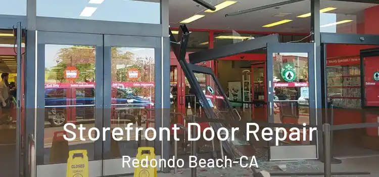 Storefront Door Repair Redondo Beach-CA